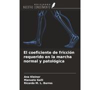 El coeficiente de fricción requerido en la marcha normal y patológica