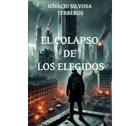 EL COLAPSO DE LOS ELEGIDOS