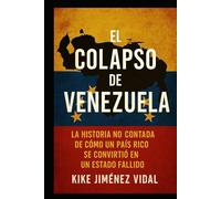 El colapso de Venezuela: Análisis Definitivo de la Crisis Económica, la Corrupción Sistémica y el Plan de Rescate para Reconstruir la Nación