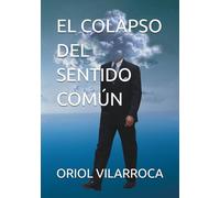 EL COLAPSO DEL SENTIDO COMÚN