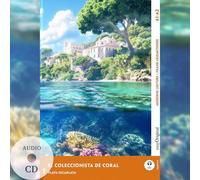 El Coleccionista de Coral - Spanische Krimi-Lektüre A1-A2 (+ Audio-CD): Mit der Frank-Lesemethode leicht verständlich gemacht