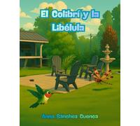 EL COLIBRÍ Y LA LIBÉLULA