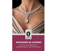 El collar y diecisiete grandes relatos franceses