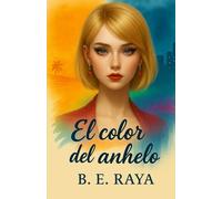 EL COLOR DEL ANHELO