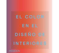 El Color En El Diseño De Interiores/ Color in Contemporary Interior Design
