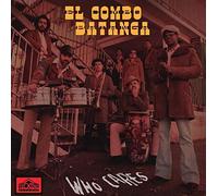 El Combo Batanga - Who Cares (LP)