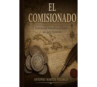 El Comisionado: Francisco de Saavedra y el dinero que ganó Yorktown: 5