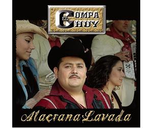 El Compa Chuy - Alacrana Lavada