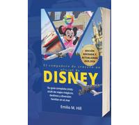 El compañero de crucero no oficial de Disney: Su guía completa 2025-2026 de viajes mágicos, destinos y diversión familiar en el mar