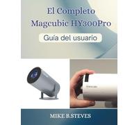 El Completo Magcubic HY300Pro Guía del usuario