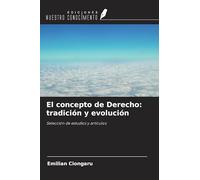 El concepto de Derecho: tradición y evolución: Selección de estudios y artículos