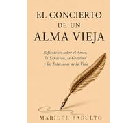 El Concierto de un Alma Vieja
