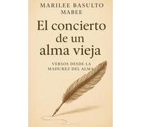 El concierto de un alma vieja