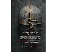 El Concilio de Nicea: La Gran Edición del Conocimiento Espiritual