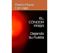 EL CÓNDOR PASA - Dejando su huella