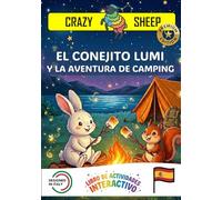 EL CONEJITO LUMI Y LA AVENTURA DE CAMPING: - PREMIUM EDITION - Un libro interactivo mágico para niños: ¡ayuda a Lumi a montar la tienda y encender el fuego usando solo tus manos! [ES]