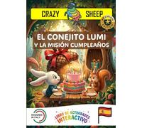 EL CONEJITO LUMI Y LA MISIÓN CUMPLEAÑOS: - PREMIUM EDITION - Una mágica misión de Cumpleaños: ¡ayuda a LUMI a construir un fantástico regalo para la ardilla CICO usando solo tus manos! [ES]