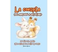 El conejito que aprendió a intentarlo: Un libro-juego para desarrollar la paciencia y la confianza - 2 a 4 años)