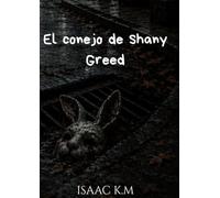 El conejo de Shany Greed