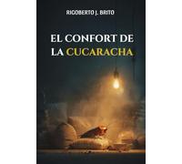 El Confort de la Cucaracha: Una Fábula Sobre la Peligrosa Comodidad