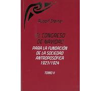 EL CONGRESO DE NAVIDAD: PARA LA FUNDACIÓN DE LA SOCIEDAD ANTROPOSÓFICA 1923/1924. TOMO II