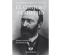 EL CONJURO DESHECHO: DE SATANISTA A SANTO DEL ROSARIO