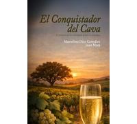 El conquistador del Cava: El triunfo de la voluntad sobre el sistema