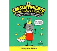 El consentimiento (¡para niños y niñas!)
