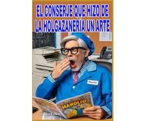 El conserje que hizo de la holgazanería un arte: Humor para todas las edades