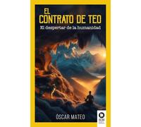 El contrato de Teo: El despertar de la humanidad