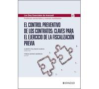 El control preventivo de los contratos: claves para el ejercicio de la fiscalización previa (Los Diez Esenciales de Derecho Administrativo, n.º 5)