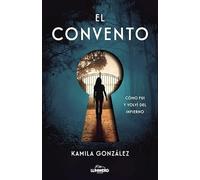 El convento: Cómo fui y volví del infierno