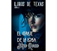 El coraje de la loba: (Romantasy con licántropos y brujas)