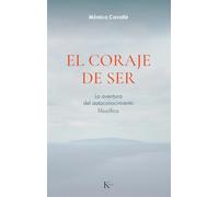 El coraje de ser: La Aventura Del Autoconocimiento Filosófico