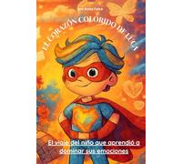 EL CORAZÓN COLORIDO DE LUCA: El viaje del niño que aprendió a dominar sus emociones