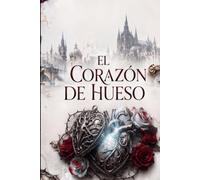 El Corazón de Hueso: Libro 3 - Dark romance ambientado en Praga
