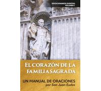 El corazón de la familia sagrada: Un manual de oraciones
