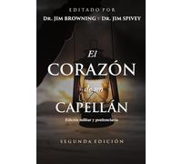 El Corazón de un Capellán: Explorando los fundamentos del ministerio (Edición militar y penitenciaria)