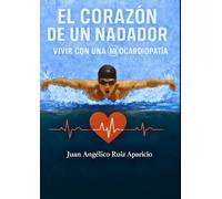 El corazón de un nadador: Vivir con una miocardiopatía