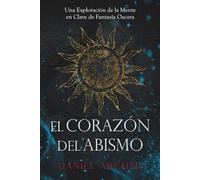 El Corazón del Abismo: Una Exploración de la Mente en Clave de Fantasía Oscura
