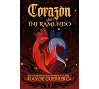 El corazón del inframundo: La travesía de la sombra a la luz