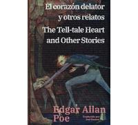 El corazón delator y otros relatos - The Tell-tale Heart and Other Stories: Texto paralelo bilingüe - Bilingual edition: Inglés - Español / English - Spanish: 53