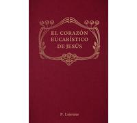 El Corazón Eucarístico de Jesús