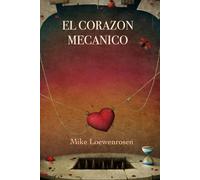 EL CORAZÓN MECÁNICO