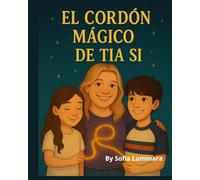 El Cordón Mágico de Tía Si