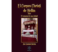 El Corpus Christi de Hellín 2002: El corazón de una ciudad