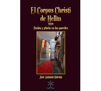 El Corpus Christi de Hellín 2009: Pasión y gloria en las paredes