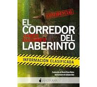 El corredor del laberinto. Información clasificada: 21