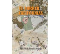EL CORREO DE LAS CALIFORNIAS, 1535-2025