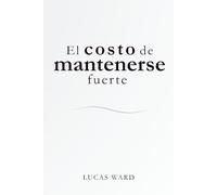 El costo de mantenerse fuerte: Cuando la fortaleza se vuelve carga